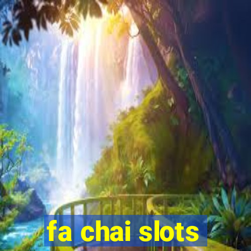 fa chai slots